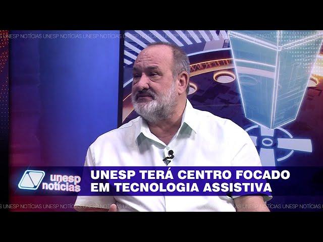 Unesp em Bauru vai sediar centro multidisciplinar para o desenvolvimento de tecnologia assistiva