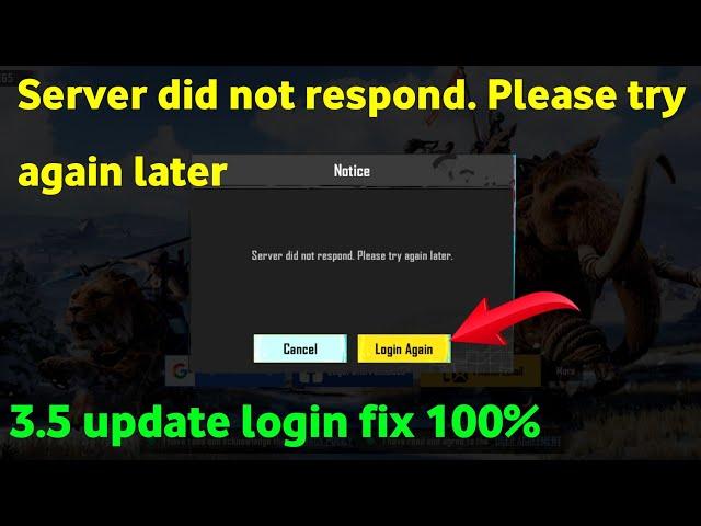 3.5 update pubg Server did not respond. Please try again later problem fix