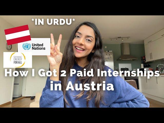 How I Got Two Paid Internships in Austria | IN URDU With English Subtitles