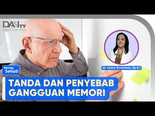 Tanda Gangguan Memori | Bincang Sehati