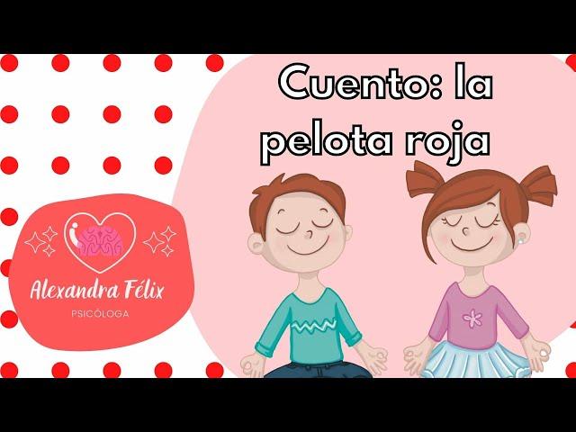 Cuento sobre la frustración: La pelota roja
