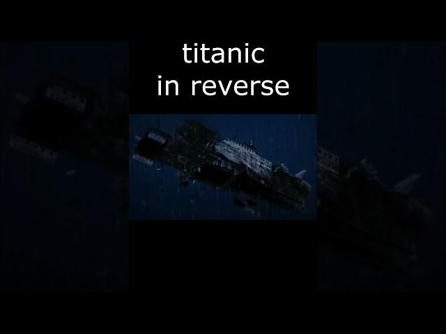 Titanic in reverse