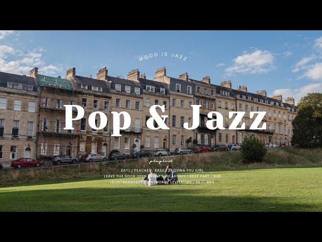 Playlist | I'm serious about pop and jazz | Pop & Jazz