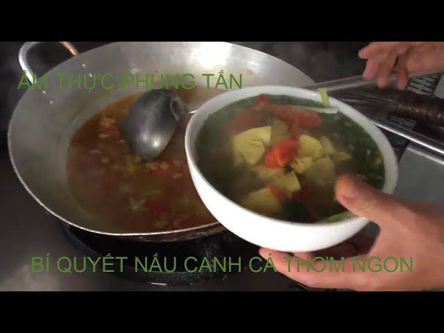 BÍ QUYẾT NẤU CANH CÁ CHUA THƠM NGON: ẨM THỰC PHÙNG TẤN