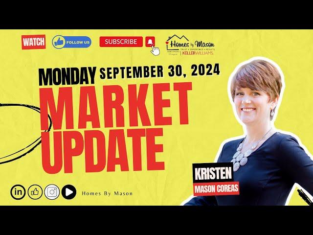 Monday Real Estate Market Update with Homes By Mason