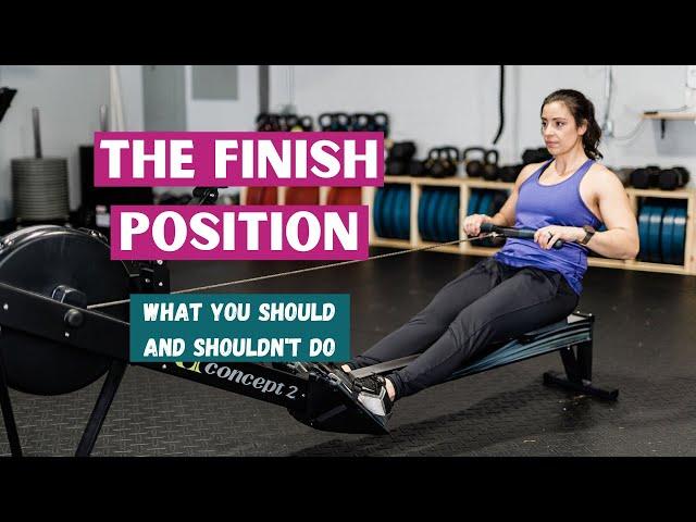 Do's and Don'ts of the Rowing Finish Position