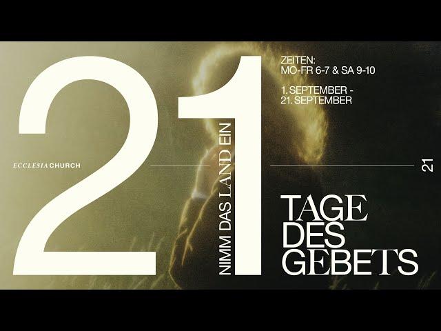 21 Tage des Gebets  | Ecclesia Church | Tag 19 | 19.09.2024