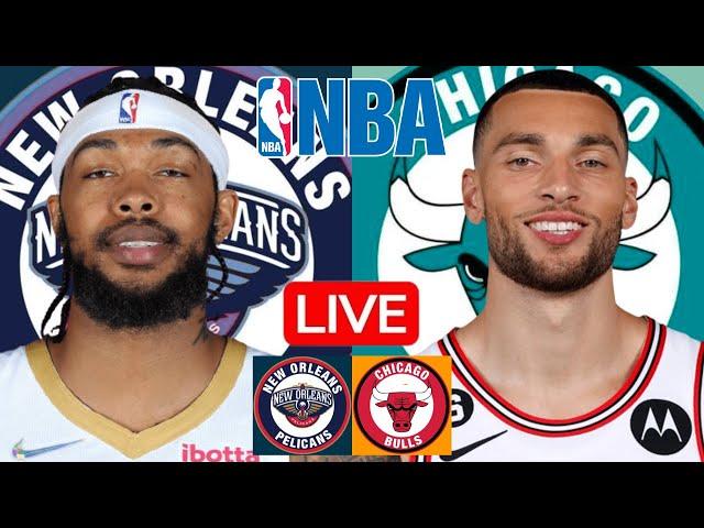 LIVE: NEW ORLEANS PELICANS vs CHICAGO BULLS | NBA | PLAY BY PLAY | SCOREBOARD