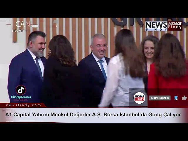 #Canlı - A1 Capital Yatırım Menkul Değerler A.Ş. Borsa İstanbul’da Gong Çalıyor