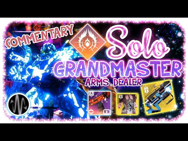 Solo 2030 Grandmaster Nightfall - Warlock - The Arms Dealer - Destiny 2 Grand Overture Commentary