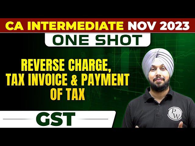 Tax Invoice & Payment Of Tax Returns | GST CA Inter Nov 2023 | One Shot | CA Jasmeet Singh