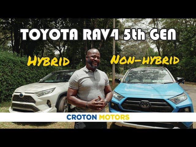 Toyota Rav4 5th Gen Hybrid vs Non-Hybrid | Croton Motors | Nairobi, Kenya