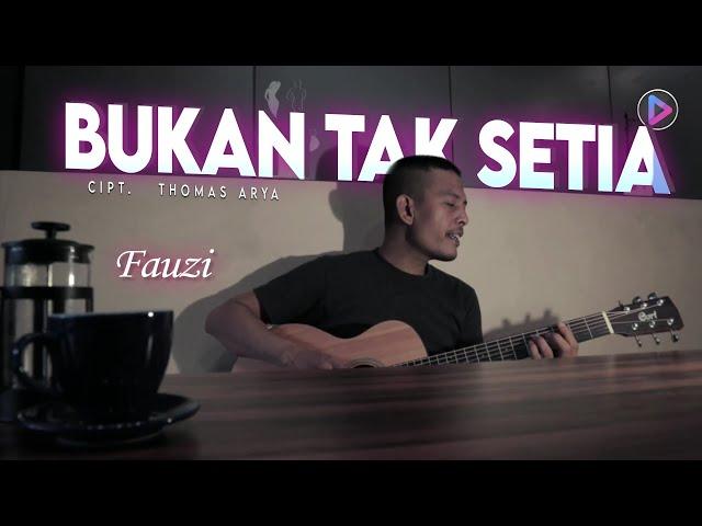 Slow Rock Terbaru - Fauzi - Bukan Tak Setia (Official Video)