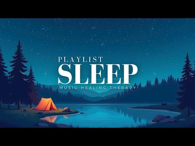 [playlist] Healing Sleep Music for Relaxation | Calming Sounds for Deep Sleep and Peace of Mind