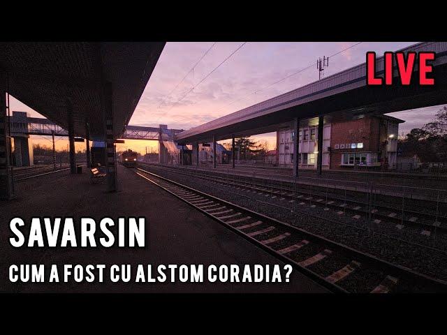 LIVE de la Savarsin | Cum a fost cu Coradia, stiri feroviare,  intrebati-ma despre trenuri