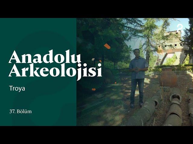 Anadolu Arkeolojisi | Troya | 37. Bölüm @trt2