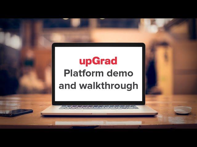 What is upGrad? - A Platform Demo and Walkthrough!