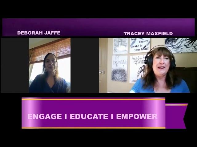 Engage Educate Empower with Tracey Maxfield- April 2nd, 2020