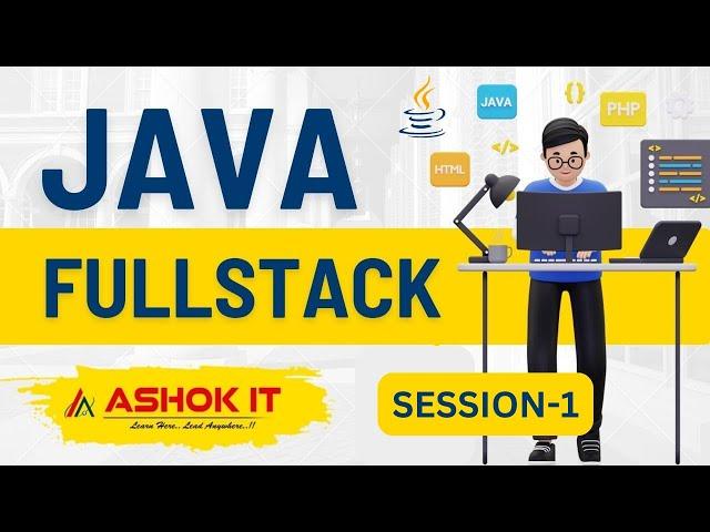 Java Fullstack @ 6:00 PM IST By Mr. Shekher | Session-01 | Ashok IT