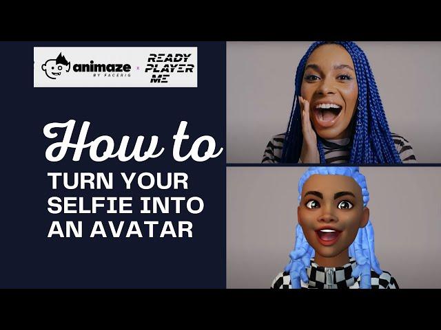 How to turn a selfie/photo into an avatar || Animaze by FaceRig x Ready Player Me