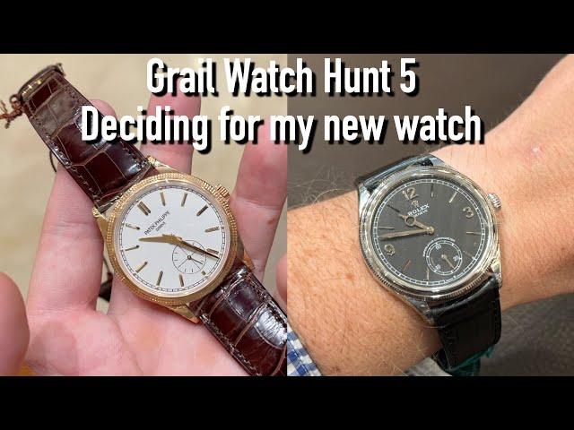 Grail Watch Hunt 5 - Making the decision Rolex Lange Patek Breguet Vacheron Constantin