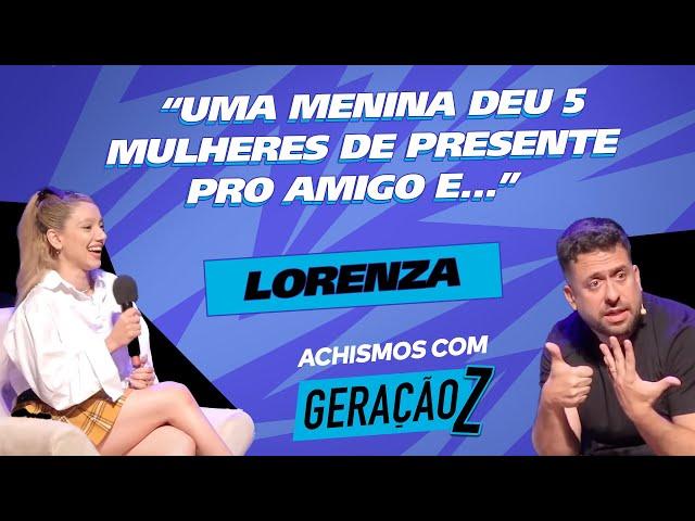 A MAIOR CONFISSÃO DA HISTÓRIA! | FT. LORENZA VALLOTTO | #ACHISMOS COM A GERAÇÃO Z