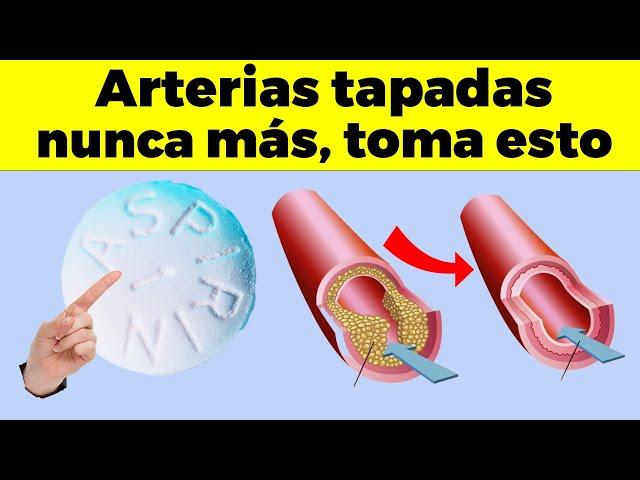 1 Aspirina para LIMPIAR LAS ARTERIAS pero nunca cometas estos errores