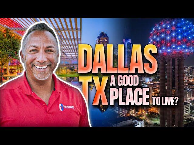 Is Dallas, Texas a Good Place to Live? Living in Dallas