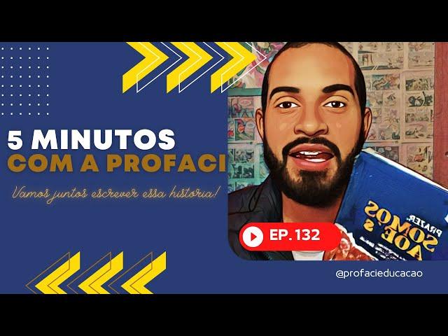 5 MINUTOS COM A PROFACI #132 | FEITO HISTÓRICO SEDUCSP+UCRH+AVANTE=VALORIZAÇÃO DOS SERVIDORES