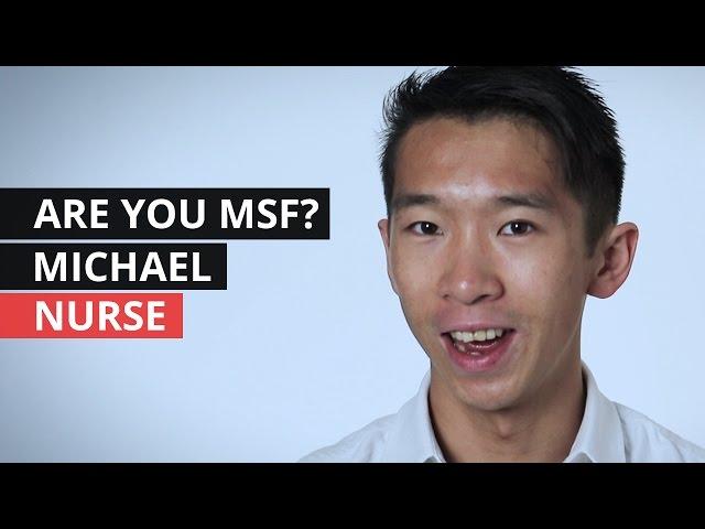 Are you MSF? | Michael - Nurse