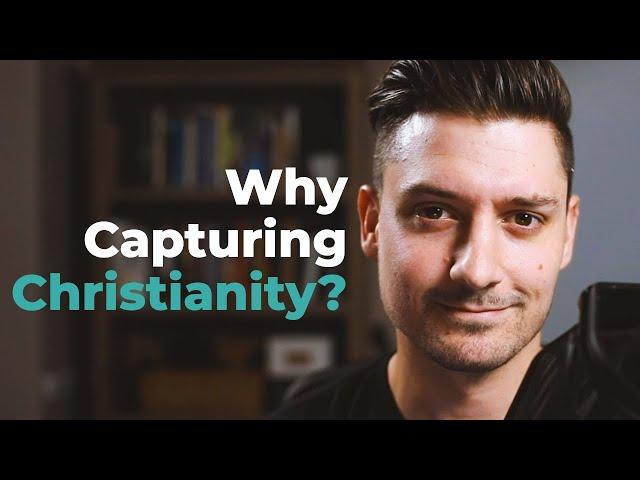 Welcome to Capturing Christianity!