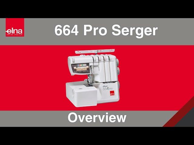 Features of the Elna 664PRO Serger