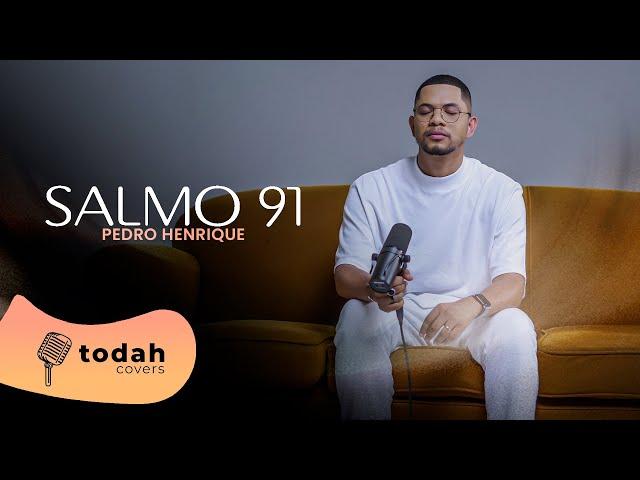 Pedro Henrique | Salmo 91 [Cover Valesca Mayssa]