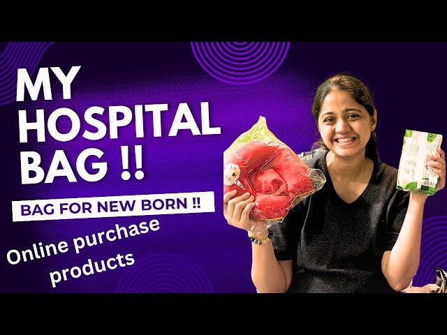 HOSPITAL BAG FOR NEW BORN BABY .. PACK YOUR HOSPITAL BAG PREGNANCY SPECIAL