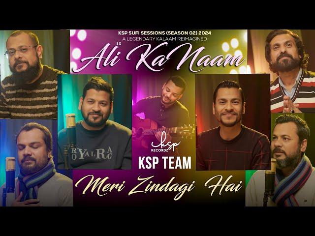 ALI (AS) KA NAAM -  KSP TEAM - KSP SUFI SESSION 02 - @ksprecordz