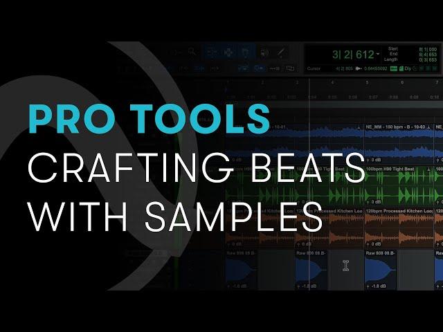 Sample-Based Music Production: Crafting Beats with Samples | Pro Tools