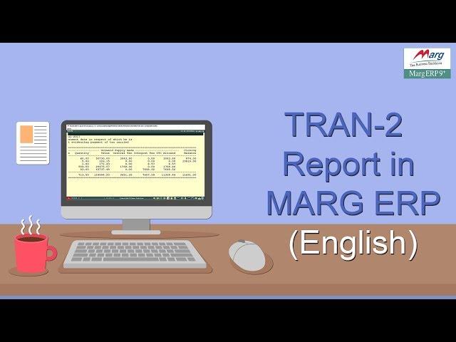 How to file TRAN-2 on GST Portal - Marg Erp [English]