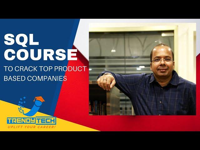 Complete SQL Course by Sumit Sir | Learn SQL the right way | Trendytech
