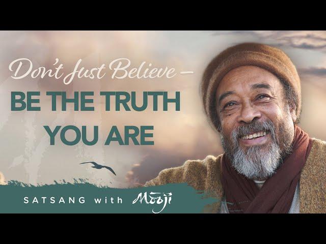 Don’t Just Believe — Be the Truth You Are