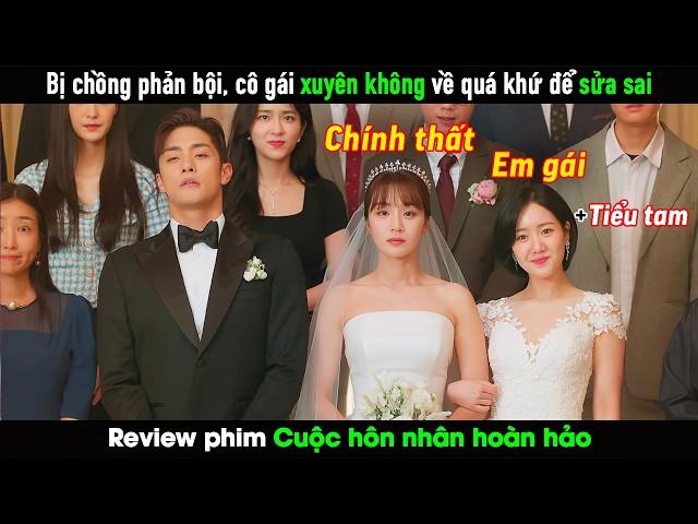 [Review Phim] Bị chồng phản bội, cô gái xuyên không về quá khứ để sửa sai