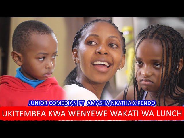 UKITEMBEA KWA WENYEWE WAKATI WA LUNCH | JUNIOR COMEDIAN FT AMASHA NKATHA X PENDO