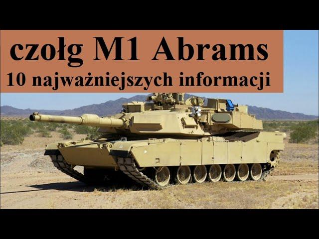 czołg M1 Abrams - 10 najważniejszych informacji