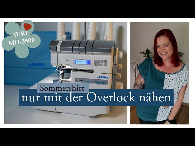 🪡 JUKI MO 3500  Sommershirt nur mit der Overlock nähen 🪡 PiexSu