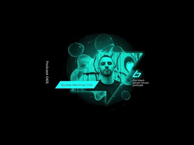 Nicolas Martinez | 065 Black Seven Podcast