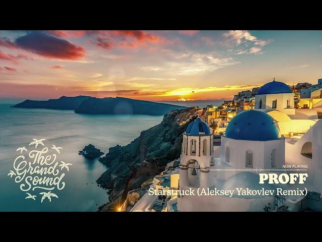 PROFF - Starstruck (Aleksey Yakovlev Remix)