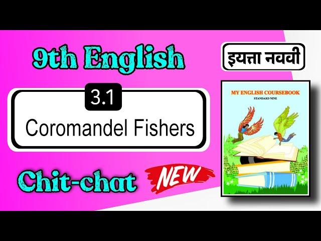 Class 9 english 3.1 chit chat - coromandel fishers chit chat - 9th english chapter 3.1 Coromandel