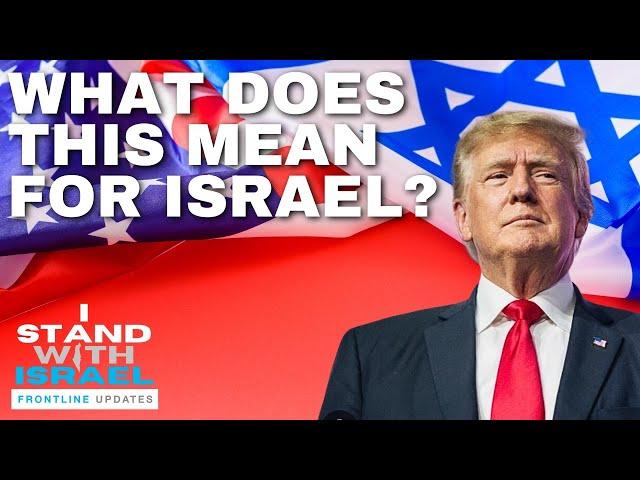 What Donald Trump's Second Term Means for Israel, Jerusalem, and the Middle East