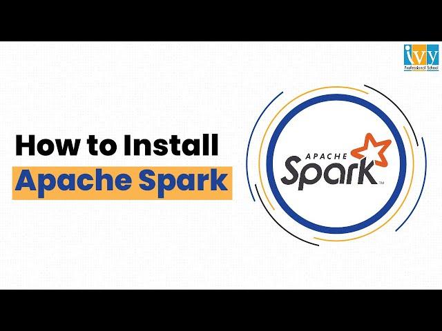 Install Apache Spark on Windows 10 & 11 for Big Data Processing |Apache Spark Tutorial| IvyProSchool