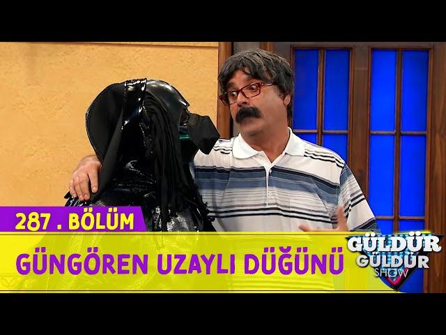 Güngören Uzaylı Düğünü - 287.Bölüm (Güldür Güldür Show)