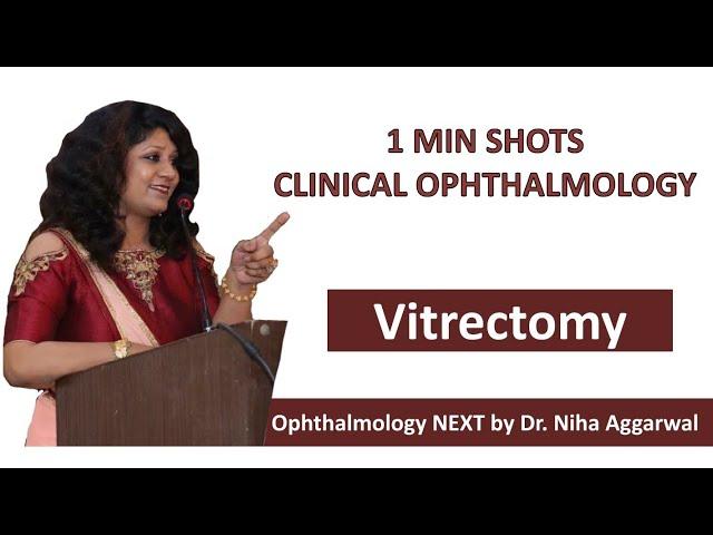 One Min Shots Clinical Ophthalmology_Vitrectomy || Dr. Niha Aggarwal